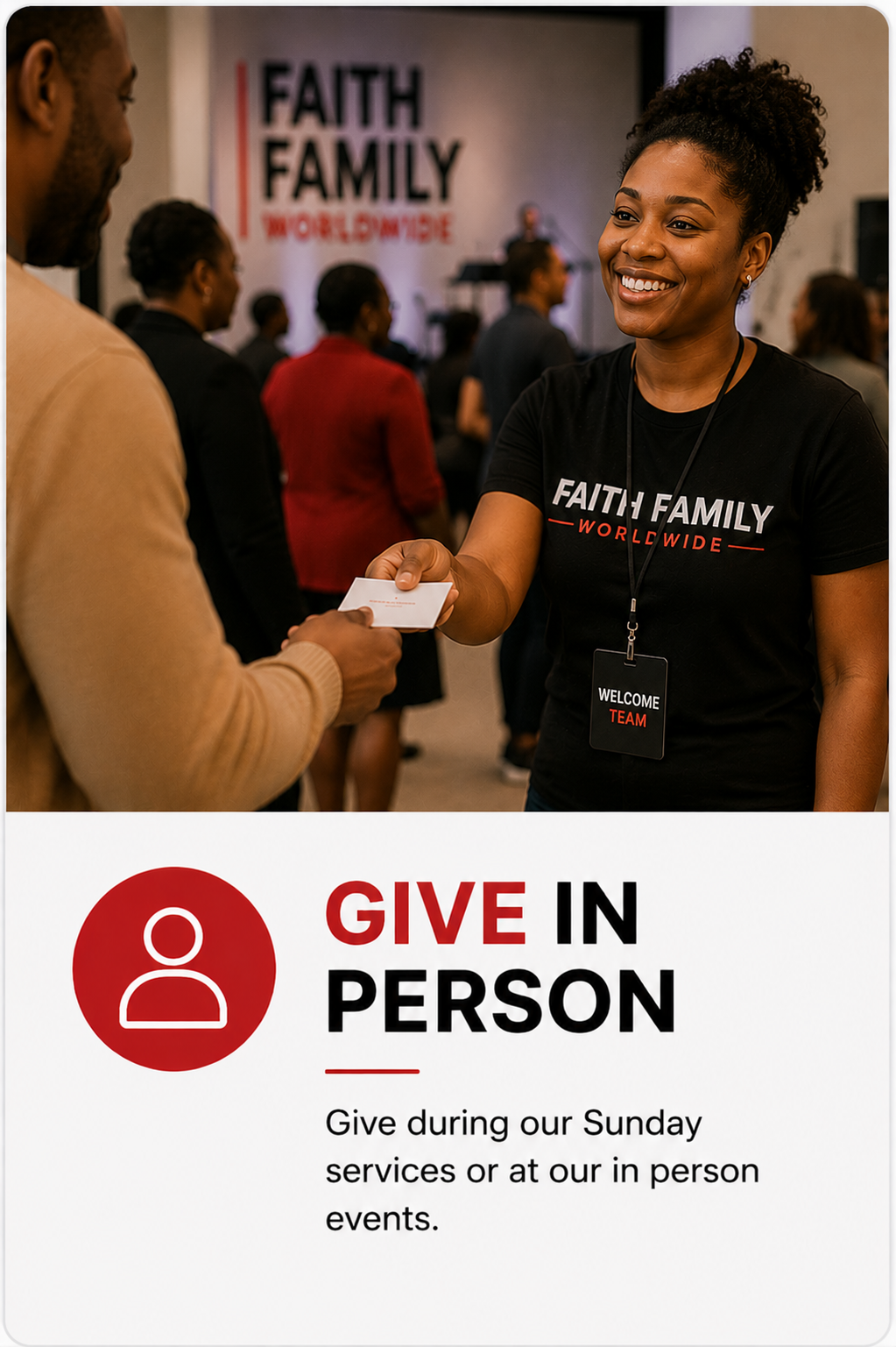 Give in person at Sunday service or at our in-person events.